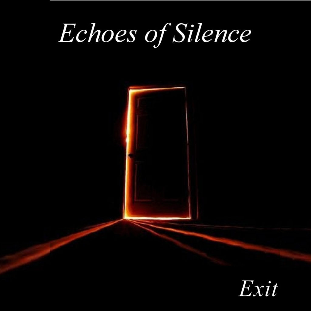 Echo exit. Echoes of Silence. Echoes.