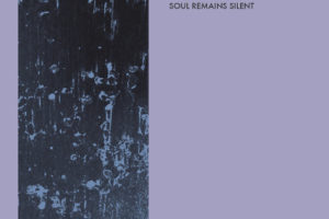Lust Era - Soul Remains Silent