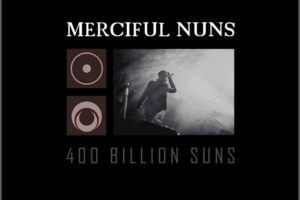 Merciful Nuns - 400 Billion Suns