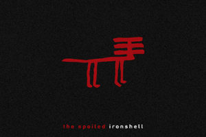The Spoiled - Ironshell