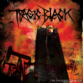 Tragic Black - The Decadent Requiem