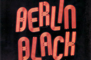 Berlin Black - Burn It Down