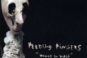Feeding Fingers - Wound In Wall (+ bonus 7)
