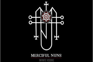 Merciful Nuns - Infinite Visions