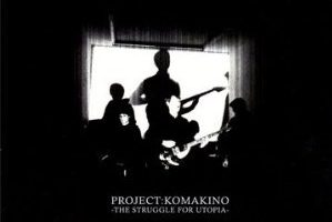 Project:Komakino - The Struggle For Utopia