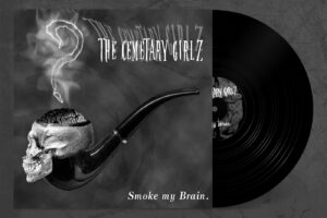 The Cemetary Girlz "Smoke my brain"